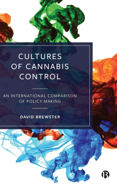 Cultures of Cannabis Control