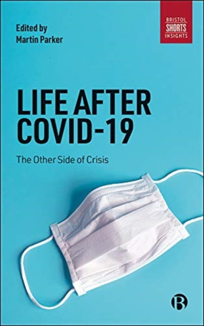 Life After COVID-19 - The Other Side of Crisis