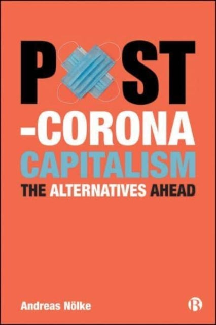 Post-Corona Capitalism - The Alternatives Ahead