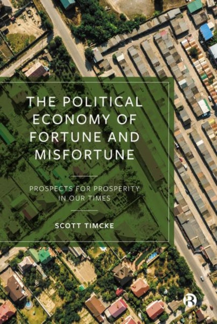 Political Economy of Fortune and Misfortune