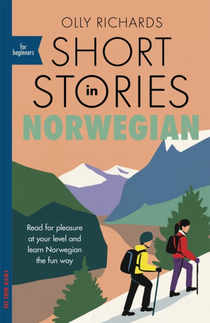 Short Stories in Norwegian for Beginners - Read for pleasure at your level, expand your vocabulary and learn Norwegian the fun way!