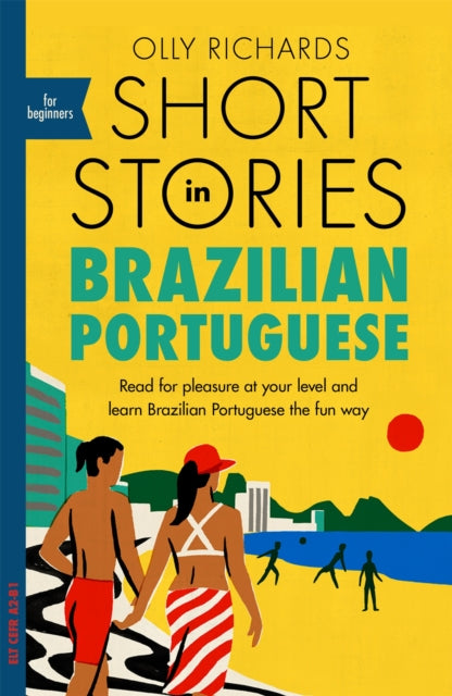 Short Stories in Brazilian Portuguese for Beginners - Read for pleasure at your level, expand your vocabulary and learn Brazilian Portuguese the fun way!