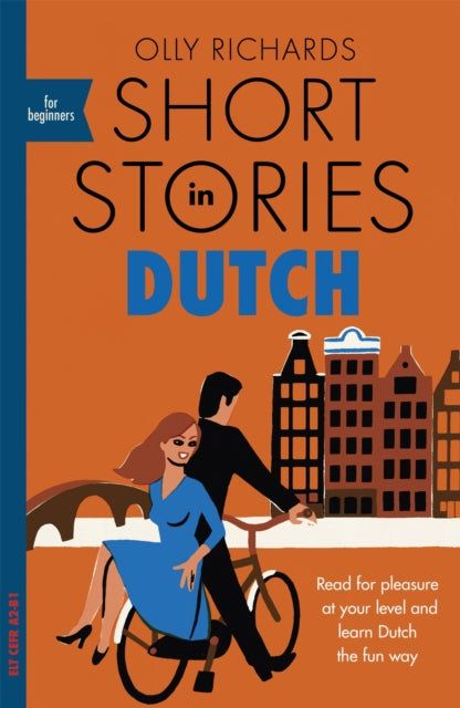 Short Stories in Dutch for Beginners - Read for pleasure at your level, expand your vocabulary and learn Dutch the fun way!