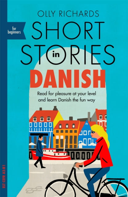 Short Stories in Danish for Beginners - Read for pleasure at your level, expand your vocabulary and learn Danish the fun way!