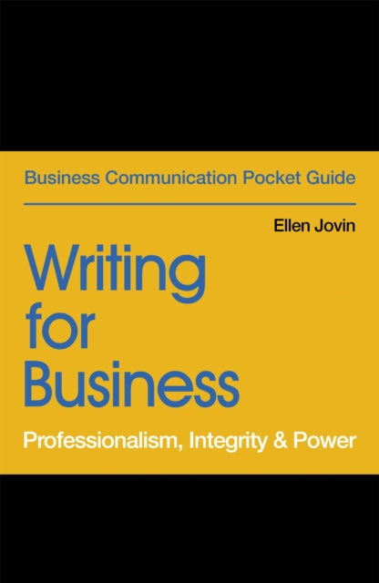 Writing for Business - Professionalism, Integrity & Power