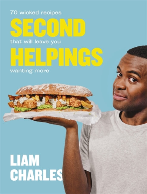 Liam Charles Second Helpings - 70 wicked recipes that will leave you wanting more
