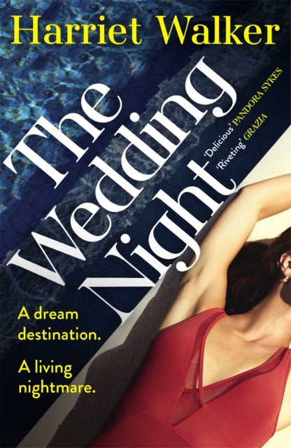 The Wedding Night - A stylish and gripping thriller about deception and female friendship