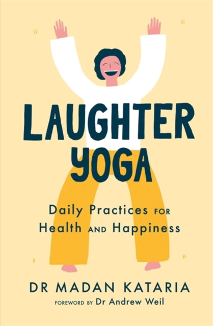 Laughter Yoga - Daily Laughter Practices for Health and Happiness