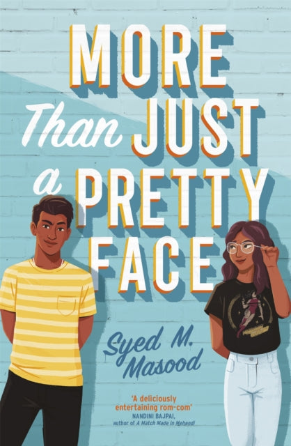 More Than Just a Pretty Face - A gorgeous romcom perfect for fans of Sandhya Menon and Jenny Han