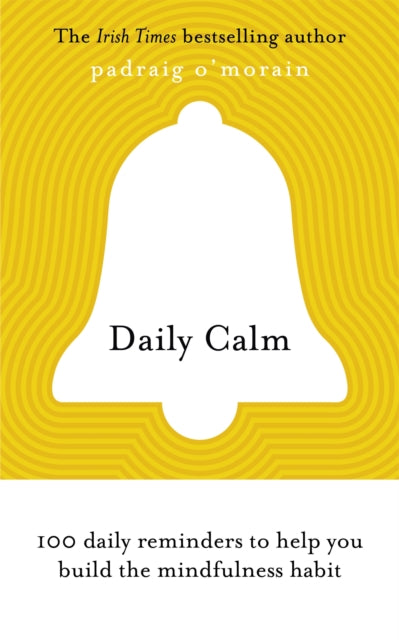 Daily Calm - 100 daily reminders to help you build the mindfulness habit