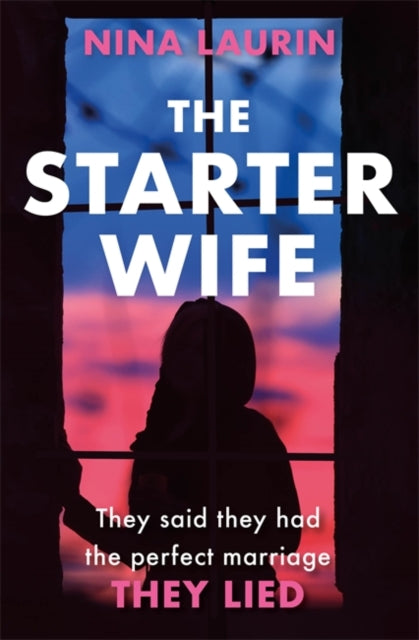 The Starter Wife - A gripping thriller with a jaw-dropping twist