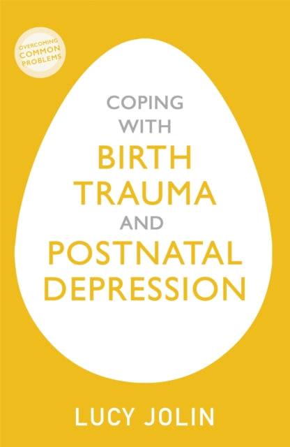 Coping with Birth Trauma and Postnatal Depression
