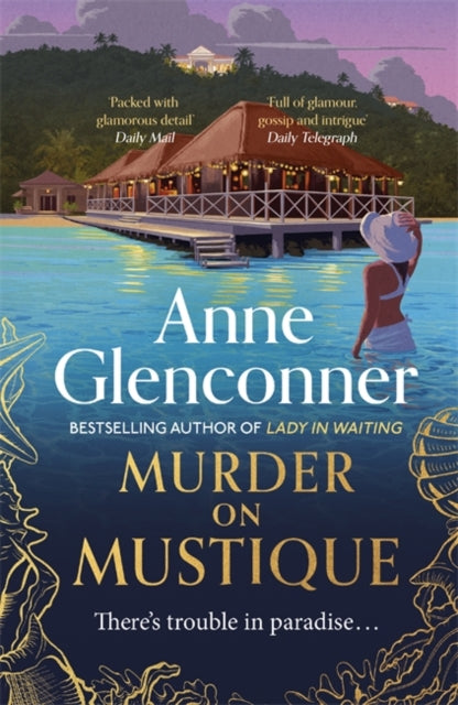 Murder On Mustique - from the author of the bestselling memoir Lady in Waiting
