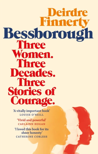 Bessborough - Three Women. Three Decades. Three Stories of Courage.