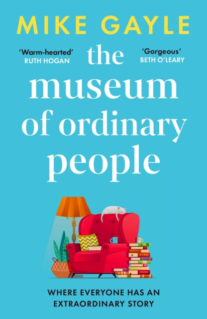 The Museum of Ordinary People - The uplifting new novel from the bestselling author of Half a World Away