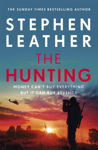 The Hunting - An explosive thriller from the bestselling author of the Dan 'Spider' Shepherd series