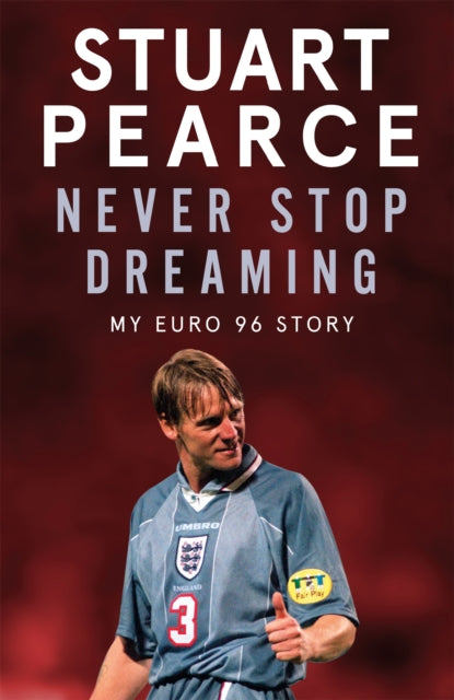 Never Stop Dreaming - My Euro 96 Story