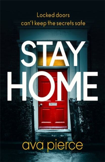 Stay Home - The gripping lockdown thriller about staying alert and staying alive