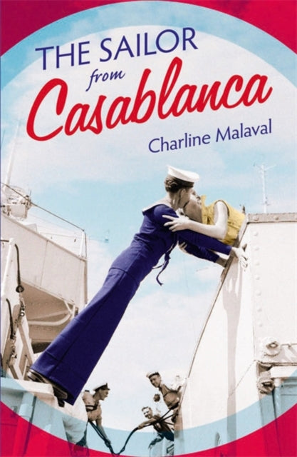 The Sailor from Casablanca - A summer read full of passion and betrayal, set between Golden Age Casablanca and the present day