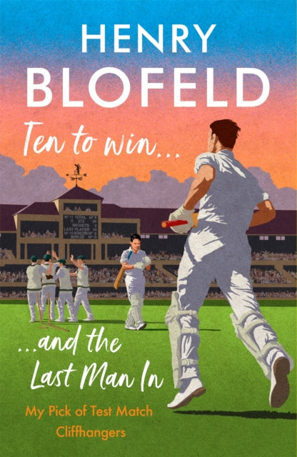Ten to Win . . . And the Last Man In - My Pick of Test Match Cliffhangers