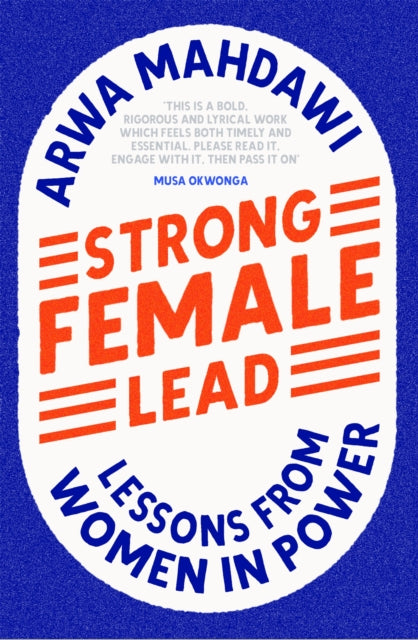 Strong Female Lead - Lessons from Women in Power