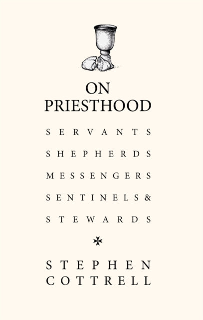 On Priesthood - Servants, Shepherds, Messengers, Sentinels and Stewards