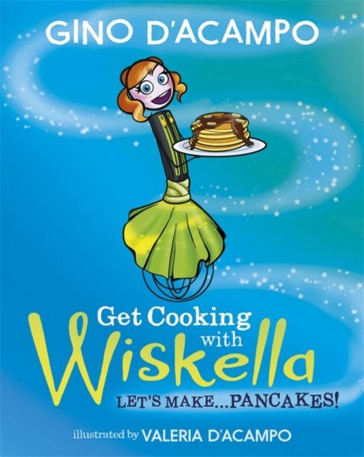 Get Cooking with Wiskella - Let's Make ... Pancakes!