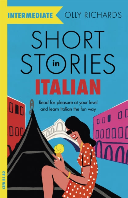 Short Stories in Italian  for Intermediate Learners - Read for pleasure at your level, expand your vocabulary and learn Italian the fun way!