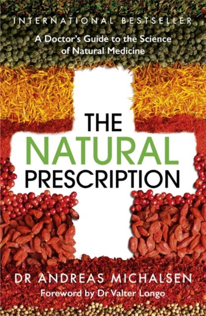 The Natural Prescription - A Doctor's Guide to the Science of Natural Medicine