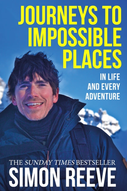 Journeys to Impossible Places - In Life and Every Adventure