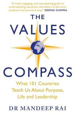 The Values Compass - What 101 Countries Teach Us About Purpose, Life and Leadership