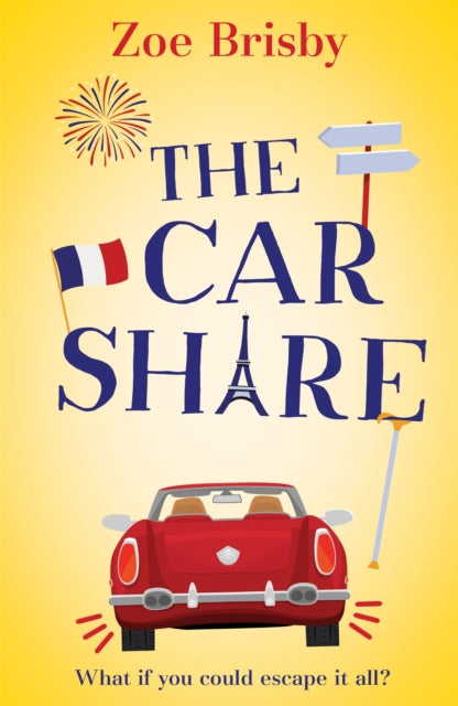 The Car Share - An absolutely IRRESISTIBLE feel-good novel about second chances