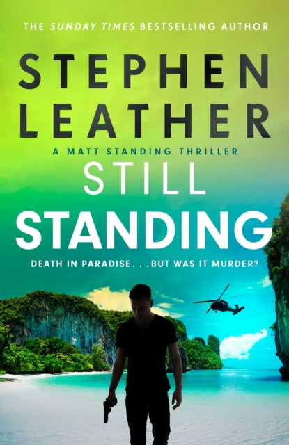 Still Standing - The third Matt Standing thriller from the bestselling author of the Spider Shepherd series