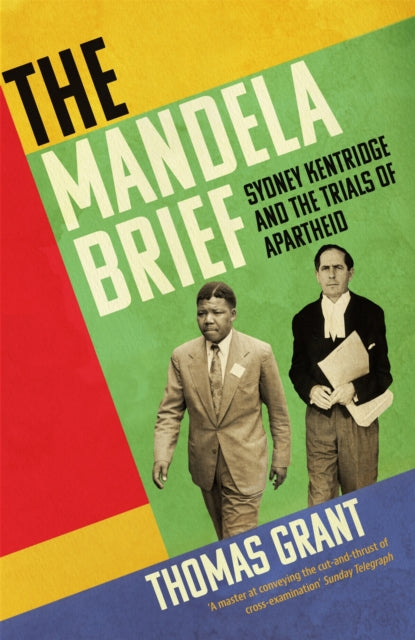 The Mandela Brief - Sydney Kentridge and the Trials of Apartheid