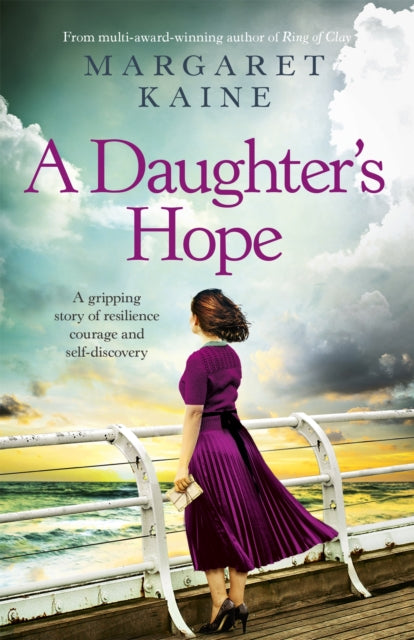 A Daughter's Hope - A gripping story of resilience, courage and self-discovery