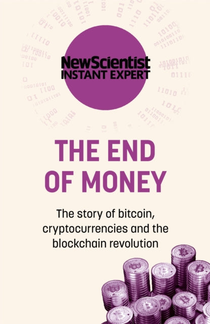 The End of Money - The story of bitcoin, cryptocurrencies and the blockchain revolution