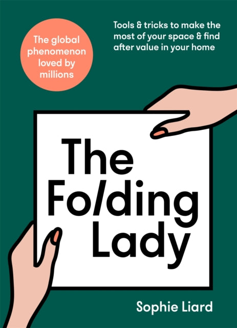 The Folding Lady - Tools & tricks to make the most of your space & find after value in your home