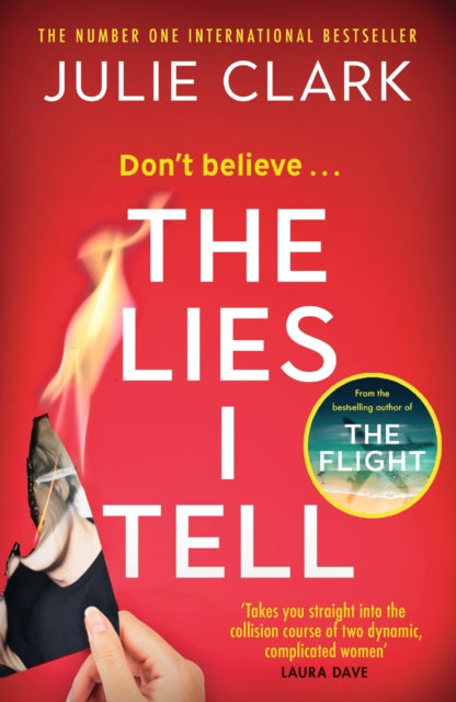 The Lies I Tell - A twisty and engrossing thriller about a woman who cannot be trusted, from the bestselling author of The Flight