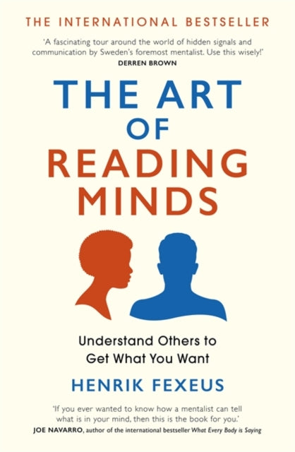 The Art of Reading Minds - Understand Others to Get What You Want
