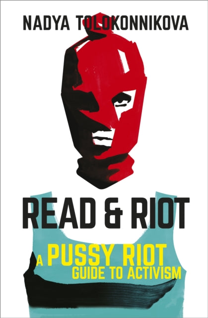 Read and Riot - A pussy riot guide to activism