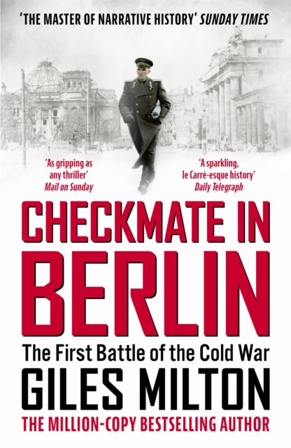 Checkmate in Berlin - The First Battle of the Cold War