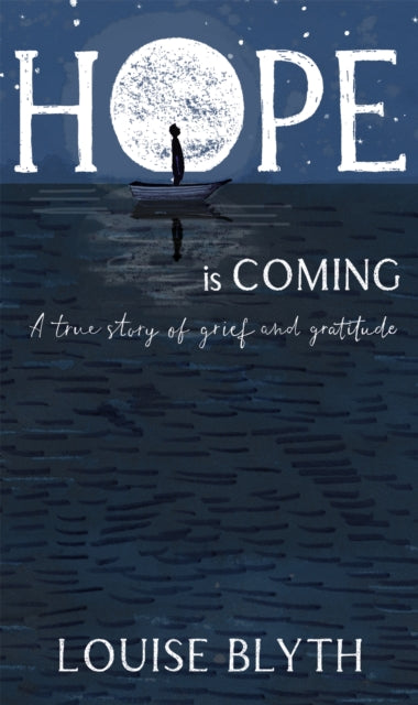 Hope is Coming - A true story of grief and gratitude