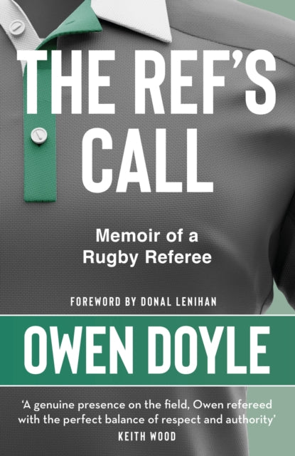 The Ref's Call - Memoir of a Rugby Referee