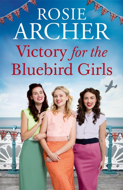 Victory for the Bluebird Girls - Brimming with nostalgia, a heartfelt wartime saga of friendship, love and family