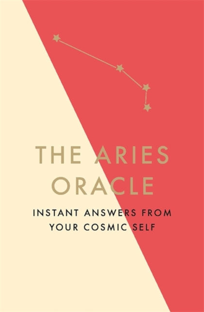 The Aries Oracle - Instant Answers from Your Cosmic Self