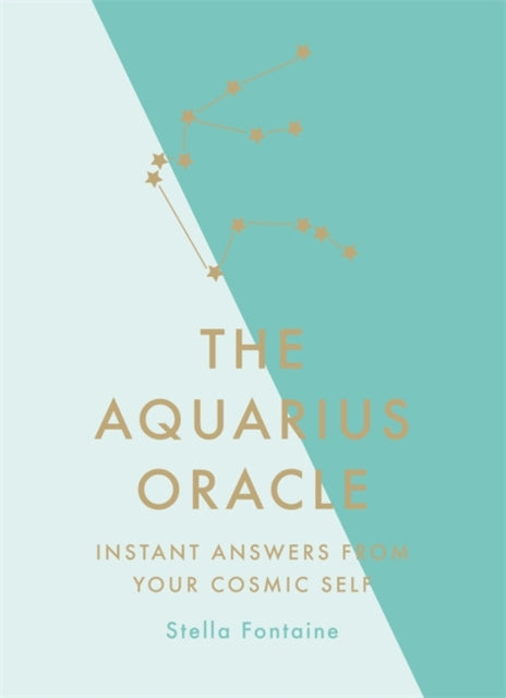 The Aquarius Oracle - Instant Answers from Your Cosmic Self