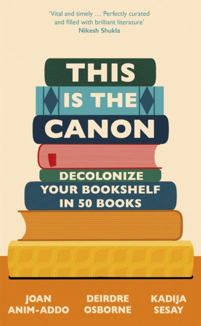 This is the Canon - Decolonize Your Bookshelves in 50 Books