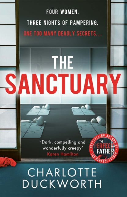 The Sanctuary - the utterly addictive new thriller from the bestselling author of The Perfect Father