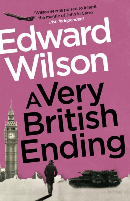 A Very British Ending - A gripping espionage thriller by a former special forces officer