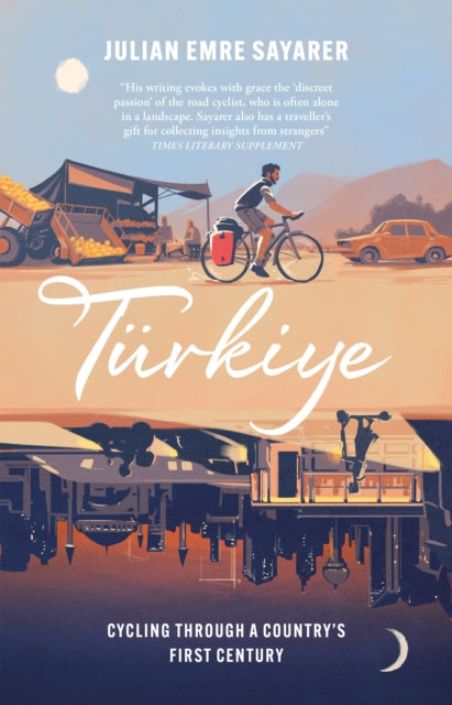 Turkiye : Cycling Through a Country's First Century